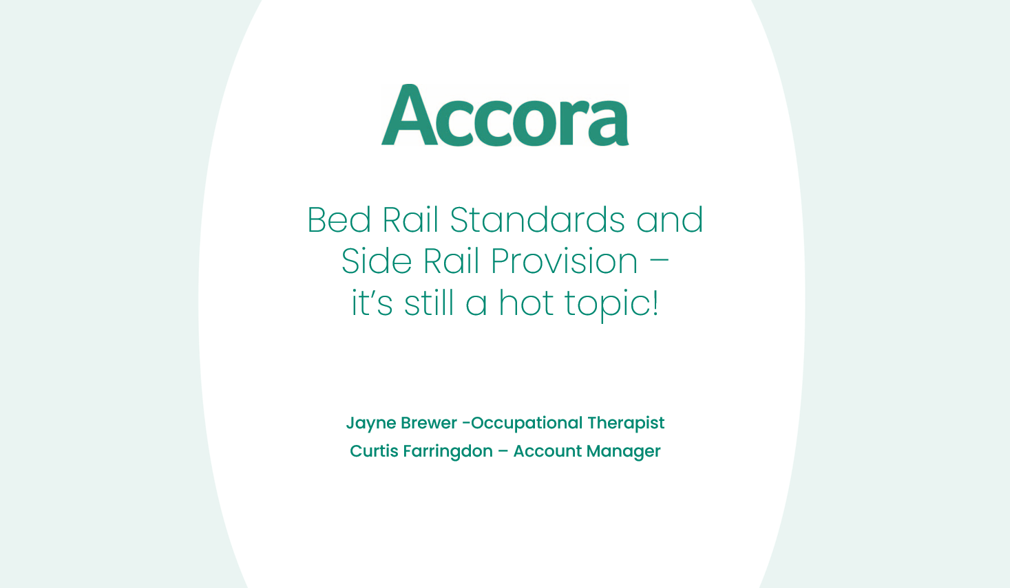 Bed standards and siderail provision inar Accora